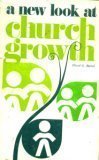 Beispielbild fr New Look at Church Growth zum Verkauf von Once Upon A Time Books