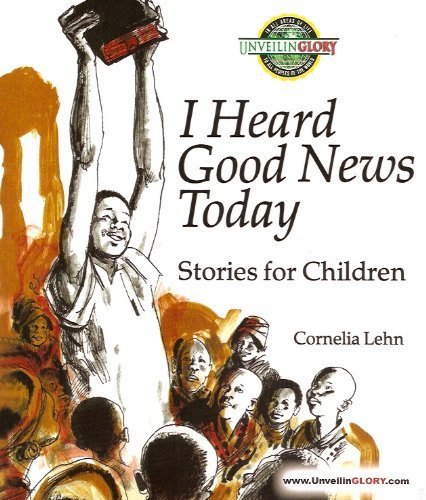 Beispielbild fr I Heard Good News Today: Stories for Children zum Verkauf von SecondSale