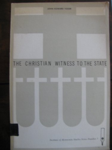 Imagen de archivo de The Christian witness to the State (Institute of Mennonite Studies series) a la venta por HPB-Red