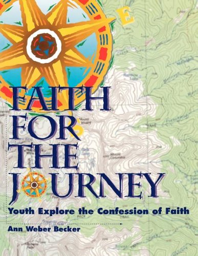 Faith for the Journey: Youth Explore the Confession of Faith