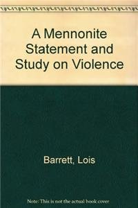 Stock image for A Mennonite Statement and Study on Violence for sale by SecondSale
