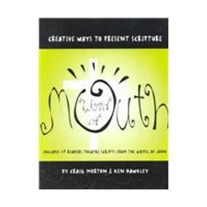 Stock image for Word of Mouth : Creative Ways to Present Scripture for sale by Better World Books