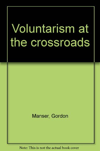 Imagen de archivo de Voluntarism at the Crossroads a la venta por Better World Books