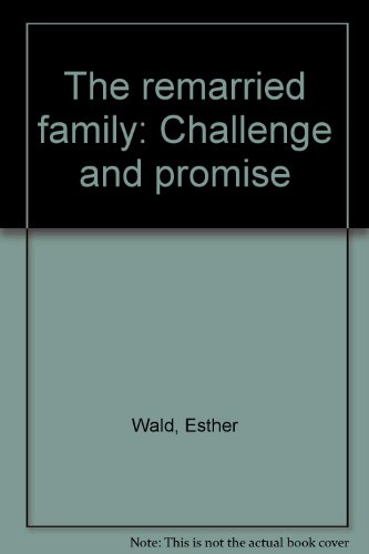 Beispielbild fr The Remarried Family : Challenge and Promise zum Verkauf von Better World Books