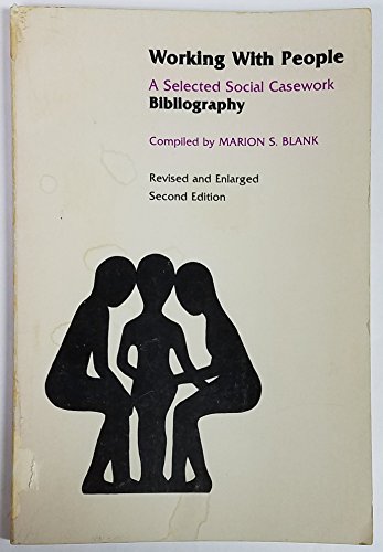 Beispielbild fr Working with People : A Selected Social Casework Bibliography zum Verkauf von Better World Books