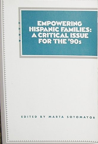 Beispielbild fr Empowering Hispanic Families: A Critical Issue for the 90's zum Verkauf von Wonder Book