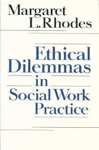 Beispielbild fr Ethical Dilemmas in Social Work Practice zum Verkauf von Wonder Book