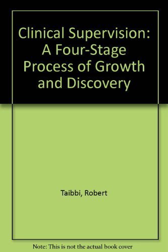 Beispielbild fr Clinical Supervision : A Four-Stage Process of Growth and Discovery zum Verkauf von Better World Books
