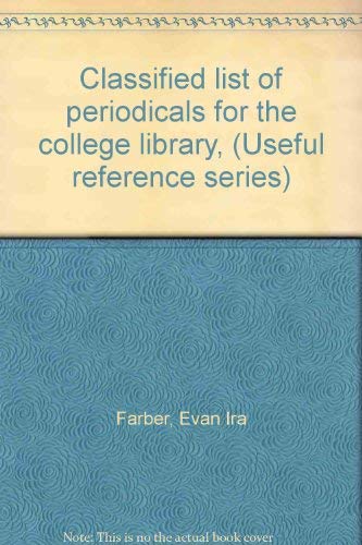 Stock image for Classified List of Periodicals for the College Library for sale by Bookmarc's