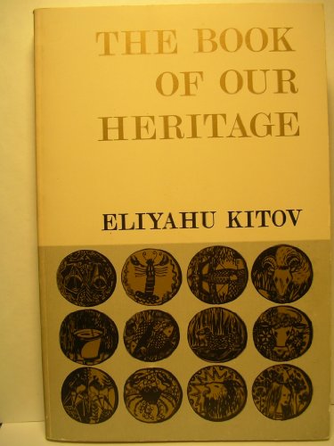 9780873061582: The Book of Our Heritage: The Jewish Year and Its Days of Significance