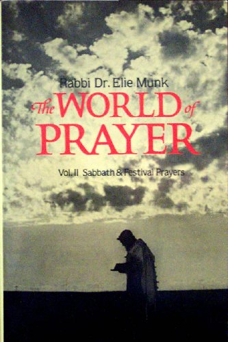 Imagen de archivo de The World of Prayer: Commentary and Translation of the Daily Prayers: Volume II, Sabbath and Festival Prayers a la venta por Amazing Books Pittsburgh