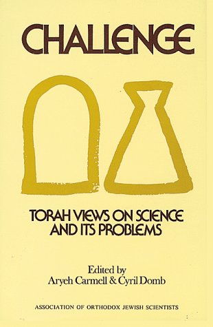 Stock image for Challenge: Torah Views on Science and Its Problems for sale by Blue Vase Books