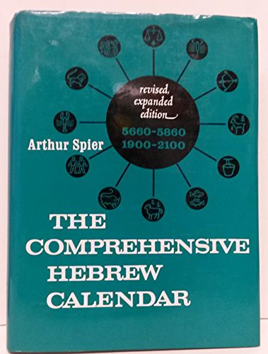 Imagen de archivo de The Comprehensive Hebrew Calendar: Twentieth to Twenty Second Century Spier, Arthur a la venta por online-buch-de