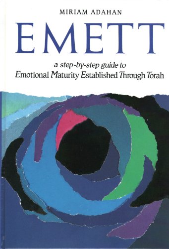 Imagen de archivo de EMETT: A Step by Step Guide to Emotional Maturity Established Through Torah a la venta por Campbell Bookstore