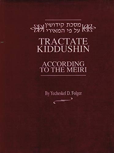 Stock image for Tractate Kiddushin According to Meiri: Translation of Classic Commentary to Tractate Kiddushin for sale by ThriftBooks-Atlanta