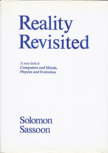 Beispielbild fr Reality Revisited: A New Look at Computers and Minds, Physics and Evolution zum Verkauf von Amazing Books Pittsburgh