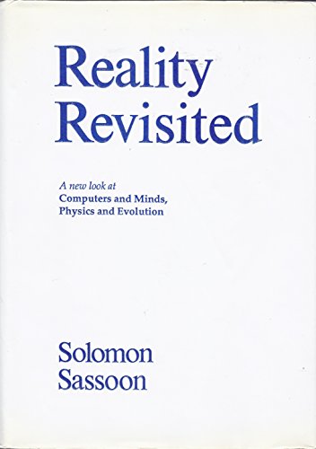 9780873065757: Reality Revisited: A New Look at Computers and Minds, Physics and Evolution