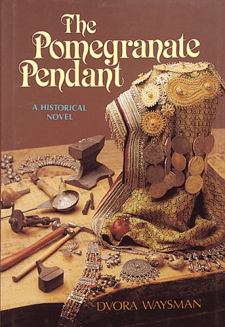 9780873067249: The Pomegranate Pendant: A Historical Novel