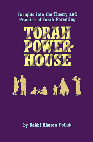 9780873067515: Torah Powerhouse: Insights into the Theory and Practice of Torah Parenting