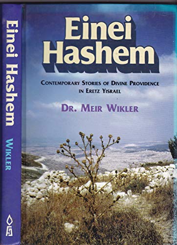 Stock image for Einei Hashem: Contemporary Stories of Divine Providence in Eretz Yisrael for sale by Wonder Book