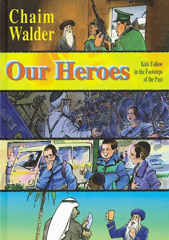 Stock image for Our Heroes: Kids Follow in the Footsteps of the Past for sale by ThriftBooks-Dallas