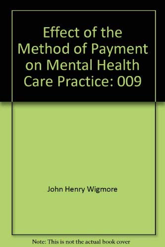 9780873181327: Effect of the Method of Payment on Mental Health Care Practice: 009