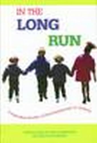 Imagen de archivo de In the Long Run. . .Longitudinal Studies of Psychopathology in Children (GAP Report #143) a la venta por Housing Works Online Bookstore