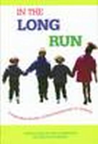 Stock image for In the Long Run. . .Longitudinal Studies of Psychopathology in Children (GAP Report #143) for sale by Housing Works Online Bookstore