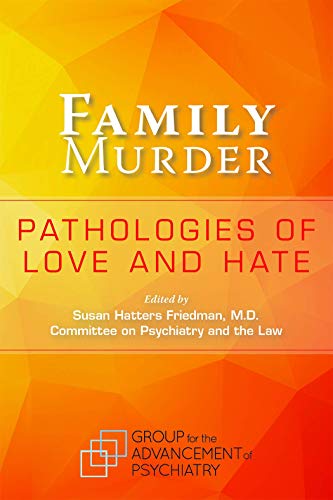 Imagen de archivo de Family Murder: Pathologies of Love and Hate a la venta por SecondSale