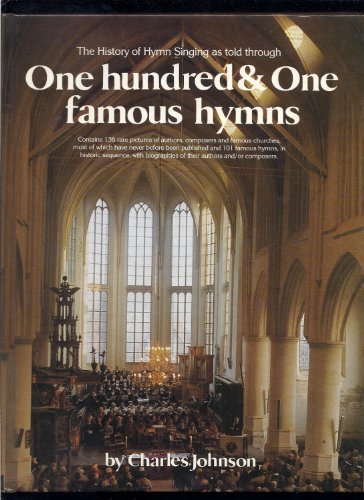 Beispielbild fr The History of Hymn Singing as Told Through One Hundred One Famous Hymns zum Verkauf von Better World Books