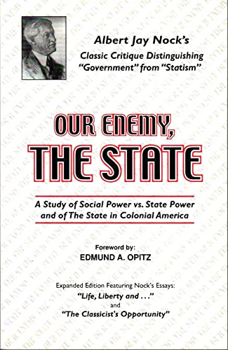 Stock image for Our Enemy, The State: A Study of Power vs. State Power and of The State in Colonial Power for sale by Adventures Underground