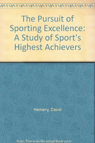 9780873221313: The Pursuit of Sporting Excellence: A Study of Sport's Highest Achievers