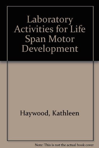 Beispielbild fr Laboratory Activities for Life Span Motor Development zum Verkauf von POQUETTE'S BOOKS