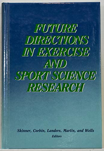 Beispielbild fr Future Directions in Exercise and Sport Science Research zum Verkauf von Bingo Used Books