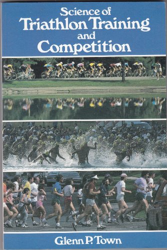 9780873221825: Science of Triathlon Training and Competition