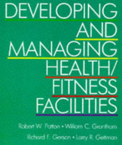 Stock image for Developing and Managing Health/Fitness Facilities for sale by Goldstone Books