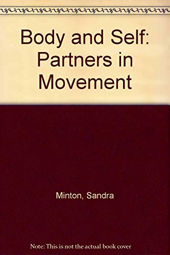 Stock image for Body and Self Partners in Movement for sale by Gerry Kleier Rare Books