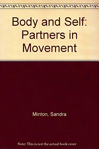 9780873222198: Body and Self: Partners in Movement