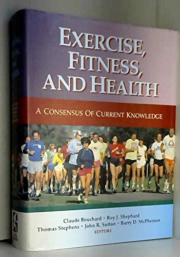 Beispielbild fr Exercise, Fitness and Health : A Consensus of Current Knowledge zum Verkauf von Better World Books Ltd