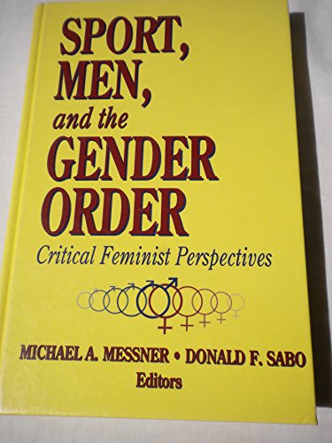 Sport, Men, and the Gender Order: Critical Feminist Perspectives (9780873222815) by Messner, Michael A.; Sabo, Don F.