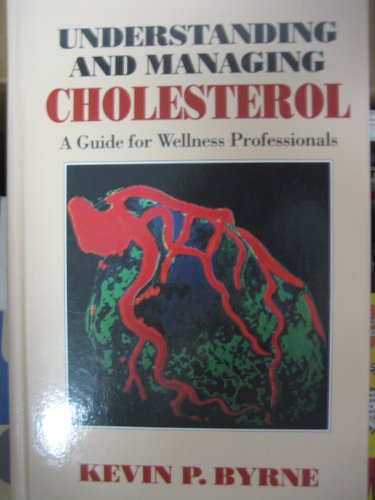 Stock image for Understanding and Managing Cholesterol: A Guide for Wellness Professionals for sale by PsychoBabel & Skoob Books