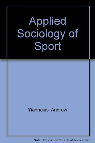 Stock image for Applied Sociology of Sport for sale by Better World Books: West