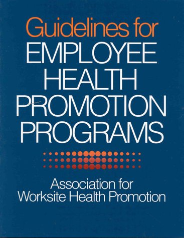 Beispielbild fr Guidelines for Employee Health Promotion Programs zum Verkauf von Bookmonger.Ltd