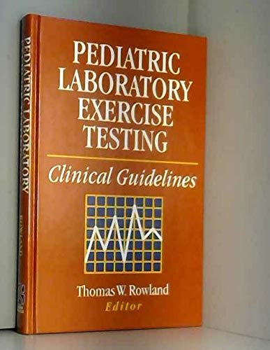 Beispielbild fr Pediatric Laboratory Exercise Testing : Clinical Guidelines zum Verkauf von Better World Books