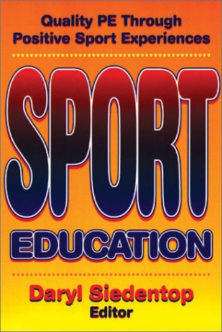 Stock image for Sport Education: Quality Pe Through Positive Sport Experiences for sale by SecondSale