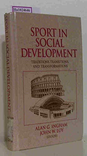 Stock image for Sport in Social Development : Traditions, Transitions, and Transformations for sale by Better World Books: West