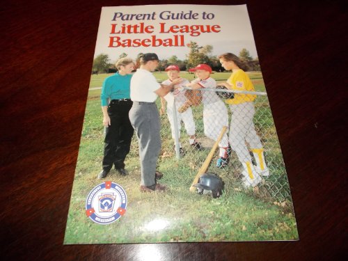 Stock image for Parent Guide to Little League Baseball for sale by Wonder Book