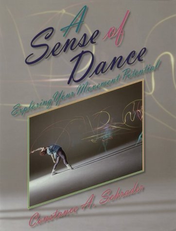 Stock image for A Sense of Dance: Exploring Your Movement Potential for sale by ThriftBooks-Atlanta