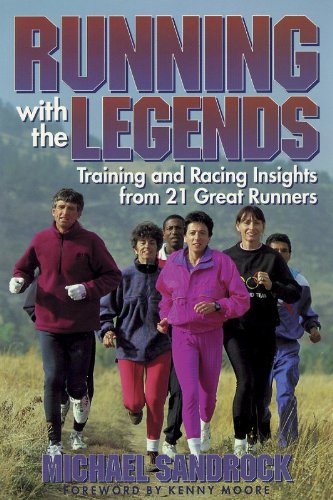 9780873224932: Running with the Legends: With the Training and Racing Insights from 21 Great Runners