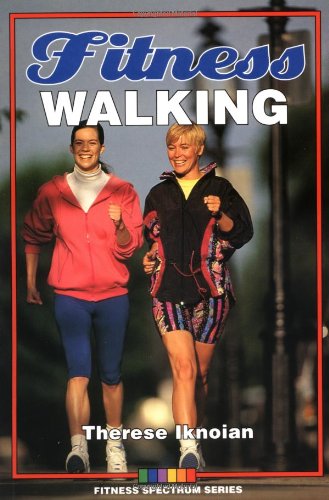 Beispielbild fr Fitness Walking (Fitness Spectrum Series) zum Verkauf von Wonder Book